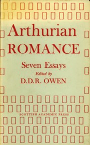 OWEN, D.D.R. (ED.) - Arthurian Romance (seven essays)