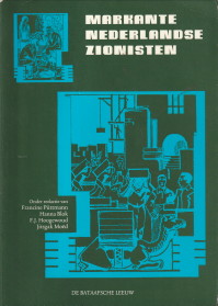 PTTMANN, FRANCINE / BLOK, HANNA/ HOOGEWOUD, F.J./ D, JISGAK (REDACTIE). - Markante Nederlandse zionisten