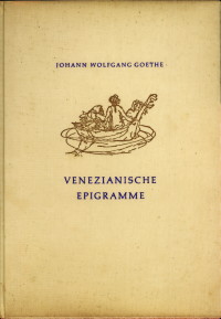 GOETHE, JOHANN WOLFGANG - Venezianische Epigramma. Venedig 1790