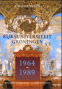 HENSEN, E.W.A. (DEEL 1) / SASSEN, A. (DEEL 2) - Rijksuniversiteit Groningen 1964 - 1989