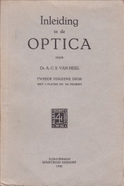 HEEL, DR. A.C.S. VAN - Inleiding in de optica