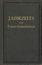  - Jahrzeits und Trauer-Andachtsbuch, dem Andenken meines unvergesslichen Vaters Levi Valk gewidmet