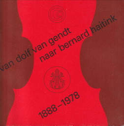 LANSINK, LYDIA / TAAT, JAN - Van Dolf van Gendt naar Bernard Haitink. 1888 - 1978 negentig jaar Concertgebouw en Concertgebouworkest