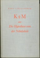 FEILITZSCH, KARL VON - K2M oder die Hypothese von der Nebelsule. Eine Systematik der Charakterkunde
