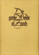 FARNER, PROF. DR. OSKAR / HOFFMAN, PROF. DR. HANS (ERLUTERT VON) - Die grosse Wende in Zrich. Otto Mnchs Zwingli-Tre am Grossmnster