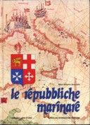 BRAGADIN, MARC'ANTONIO - Le repubbliche marinare