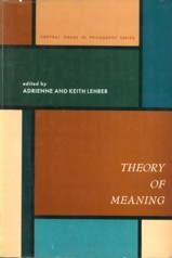 LEHRER, ADRIENNE AND KEITH (EDITED BY) - Theory of meaning