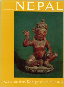 WALDSCMIDT, ERNST UND ROSE LEONORE - Nepal. Kunst aus dem Knigreich im Himalaja