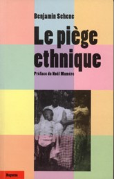 SEHENE, BENJAMIN AVEC LA COLLABORATION DE COUVRER-SCHIFFER, LIESEL - Le pige ethnique