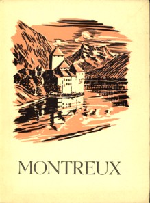 AMIGUET, PHILIPPE (TEXTES CHOISIS, COMMENTS ET COMPLTS PAR) - Montreux. Origines-Histoire-Littrature-Chroniques-Lgendes et Coutumes