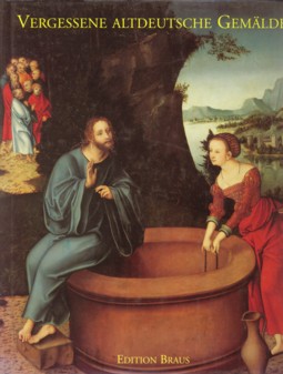 GOLDBERG, GISELA U.A - Vergessene altdeutsche Gemlde 1815 auf dem Dachboden der Leipziger Nikolaikirche fefunden - 1997 anlsslich des 27. Deutschen Evangelischen Kirchentages prsentiert