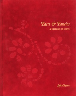 REENS, LIEKE - Facts & Fancies. A history of sorts