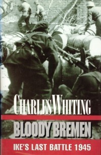WHITING, CHARLES - Bloody Bremen