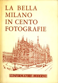  - La bella Milano in cento fotografie