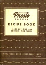  - National Presto cooker. Its care and operation with cooking instructions, time tables and recipes