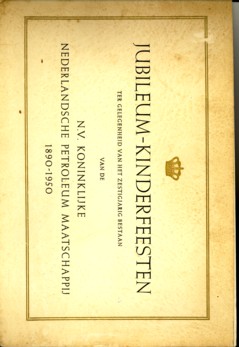  - Jubileum-Kinderfeesten ter gelegenheid van het zestigjarig bestaan van de N.V. Koninklijke Nederlandsche Petroleum Maatschappij 1890-1950