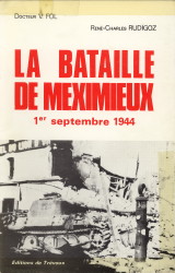 FOL, DOCTEUR VICTOR / RUDIGOZ, REN-CHARLES - La bataille de Memimieux 1er septembre 1944