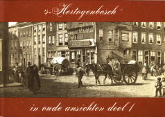 DORENBOSCH, G.J.J.F.M - 's-Hertogenbosch in oude ansichten deel 1