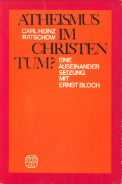 RATSCHOW, CARL HEINZ - Atheismus im Christentum? Eine Auseinandersetzung mit Ernst Bloch