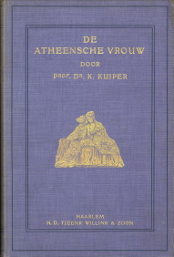 KUIPER, K - De Atheensche vrouw. Amsterdamsche aula-voordrachten
