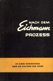  - Nach dem Eichmann Prozess zu einer Kontroverse ber die Haltung der Juden