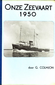 COLMJON, G - Onze zeevaart 1950. Samengesteld uit officile gegevens en met medewerking van de Nederlandse rederijen