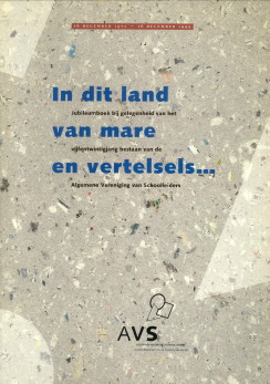ELSEN, DRS. B.J.M )SAMENSTELLING EN REDACTIE) - In dit land van mare en vertelsels. Jubileumboek bij gelegenheid van het vijfentwintigjarig bestaan van de Algemene Vereniging van Schoolleiders . 16 december 1979 - 16 december 1995