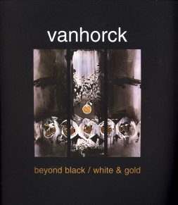  - Vanhorck beyond black/white & gold