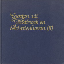 SCHOUTEN, TH/ MASMEIJER, G / RIPHAGEN, H.W - Groeten uit Westbroek en Achttienhoven (II) waarin opgenomen afbeeldingen van school, groeps- en dorpsfoto's van beide dorpen