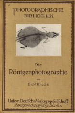 KNOCHE, DR. PAUL - Anleitung zur Rntgenphotographie