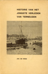 VRIES, JOH. DE - Historie van het jongste verleden van Terneuzen