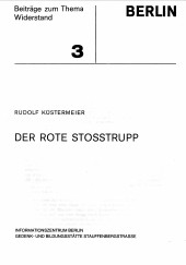  - Beitrge zum Thema Widerstand, Heft 1 - 23 Sammlung mit 21 Verffentlichungen des 'Informationszentrum Berlin, Gedenk- und Bildungssttte Stauffenbergstrasse'