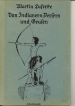 LUSERKE, MARTIN - Von Indianern, Persern und Geusen. Seltsame Geschichten