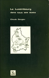 GENGLER, CLAUDE - Le Luxembourg dans tous ses tats