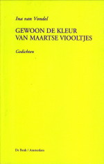 VONDEL, INA VAN - Gewoon de kleur van Maartse viooltjes