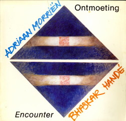 MORRIEN, ADRIAAN (GEDICHTEN / POEMS) / HAND, BHASKAR (SCHILDERIJEN / PAINTINGS) - Ontmoeting / Encounter