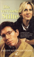 VIGAND, PHILIPPE & STPHANIE - Die vervloekte stilte. Gevangen in jezelf - het aangrijpende verhaal van een patient met het locked-in-syndrome