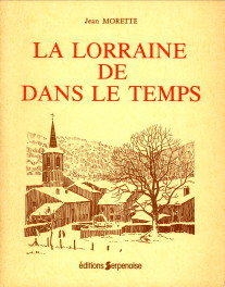 MORETTE, JEAN - La Lorraine de dans le temps
