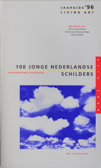  - 100 Jonge Nederlandse schilders. Toonaangevende schilders. Jaargids '96