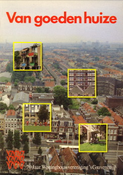 KLEIJN, JEK - Van goeden huize. 70 Jaar Woningbouwvereniging 's-Gravenhage 1915 - 1985