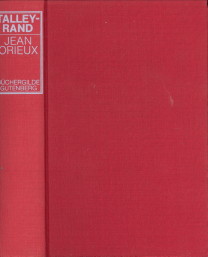 ORIEUX, JEAN - Talleyrand. Die unverstandene Sphinx