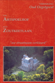 SCHWENCKE, G.D.M. / SPIEKSMA-BOEZEMAN, M.I.A. - Van Abtspoelhof naar Zoutkeetlaan. 