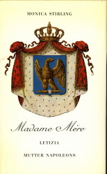 STIRLING, MONICA - Madame Mre. Letizia. Mutter Napoleons
