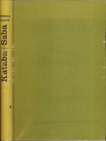 PHILLIPS, WENDELL - Kataba + Saba. Entdeckung der verschollenen Knigreiche an den biblischen Gewrzstrassen Arabiens