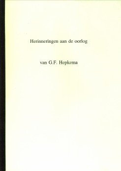 HEPKEMA, G.F - Herinneringen aan de oorlog