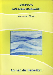 HEIDE-KORT, ANS VAN DER - Afstand zonder horizon. Roman over Nepal