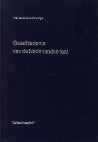 VOOYS, PROF. DR> C.G.N. DE - Geschiedenis van de Nederlandse taal