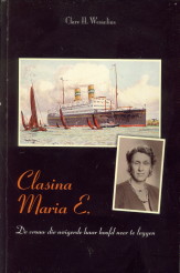 WESSELIUS, CLARE H - Clasina Maria E. De vrouw die weigerde haar hoofd neer te leggen