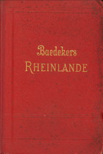 BAEDEKER, KARL - Die Rheinlande von der Elsssischen bis zur hollndischen Grenze, Rheinpalz, Saargebiet