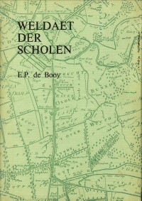 BOOY, E.P. DE - De weldaet der scholen. Het plattelandsonderwijs in de provincie Utrecht van 1580 tot het begin der 19e eeuw / The blessings of schooling. Rural education in Utrecht from 1580 to thwe beginning of the 19th century